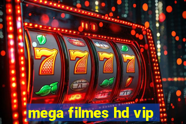 mega filmes hd vip